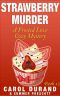 [Frosted Love Cozy Mystery 13] • Strawberry Murder